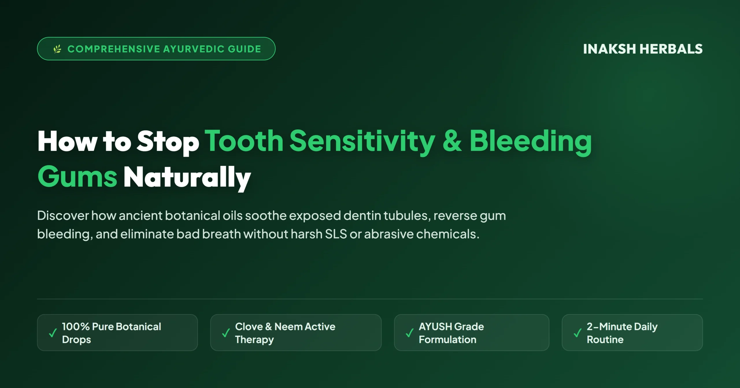 How to Stop Tooth Sensitivity and Bleeding Gums Naturally - Inaksh Herbals Guide